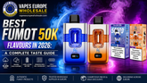 Best Fumot 50K Flavours in 2026: A Complete Taste Guide