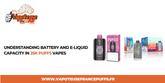Understanding Battery and E-Liquid Capacity in 25K Puffs Vapes